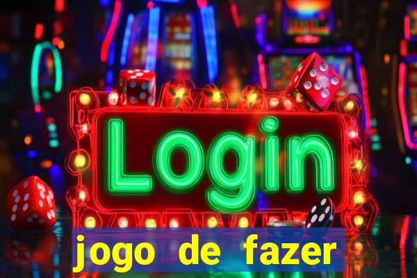 jogo de fazer dinheiro falso